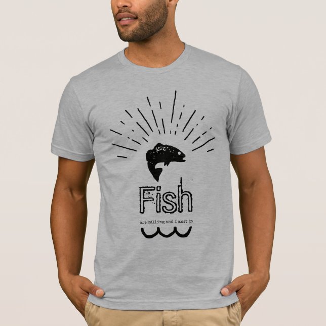 Camiseta Os peixes estão chamando e eu preciso ir (Frente)