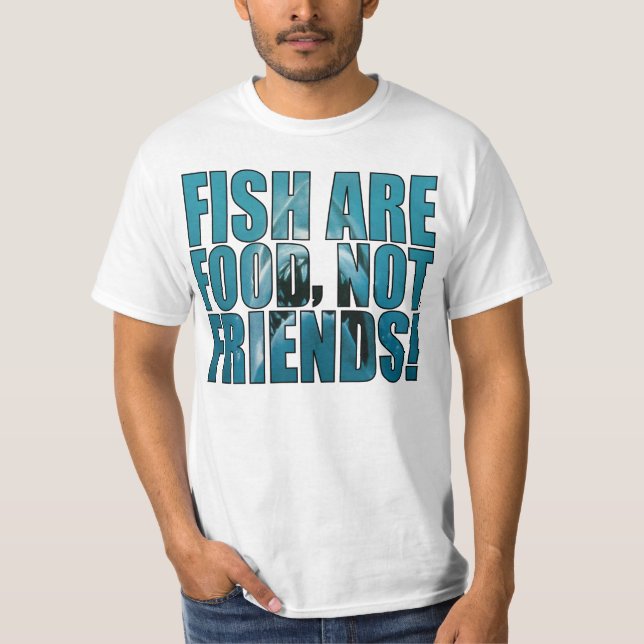 Camiseta Os peixes são comida (Frente)