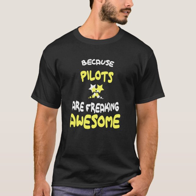 Camiseta Os Pilotos São Incríveis Para O Suor Piloto (Frente)