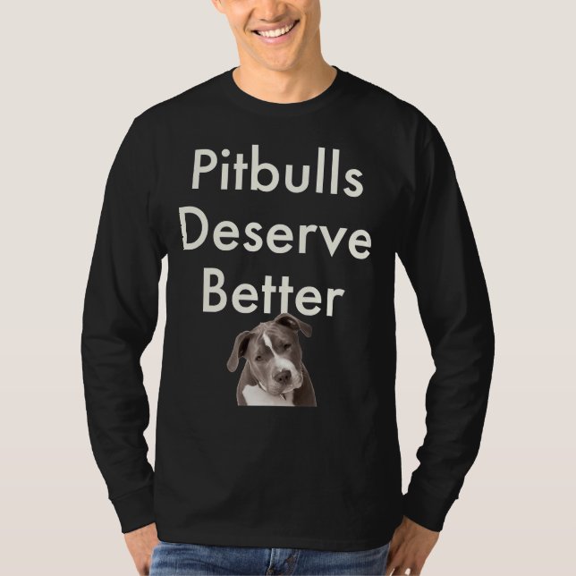 Camiseta Os Pitbulls Merecem Melhor! (Frente)