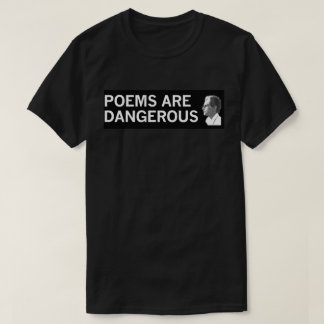Camiseta Os poemas são T perigoso