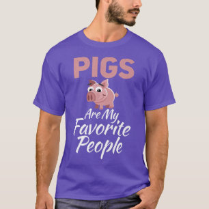 Camiseta Os porcos são os meus favoritos Pessoas Proprietár