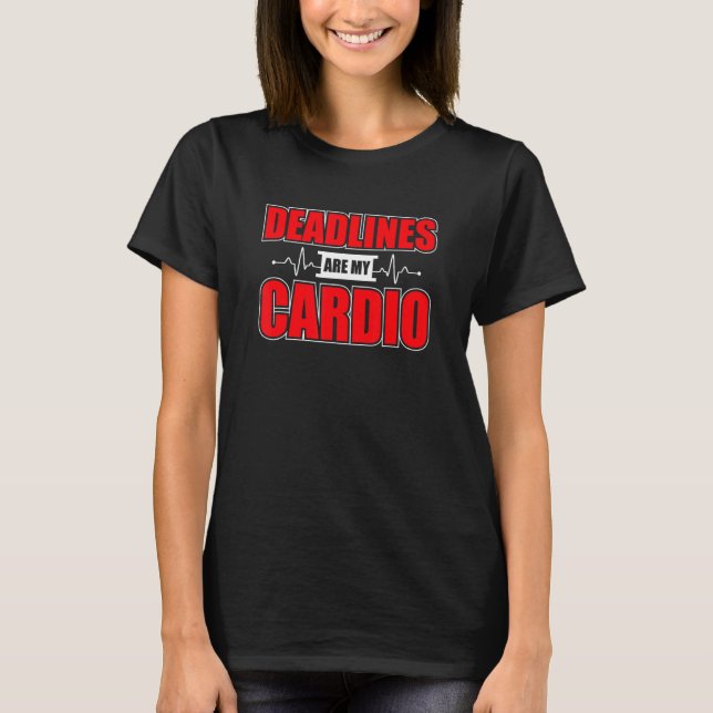 Camiseta Os Prazos São O Meu Gestor De Projetos De Cardio (Frente)