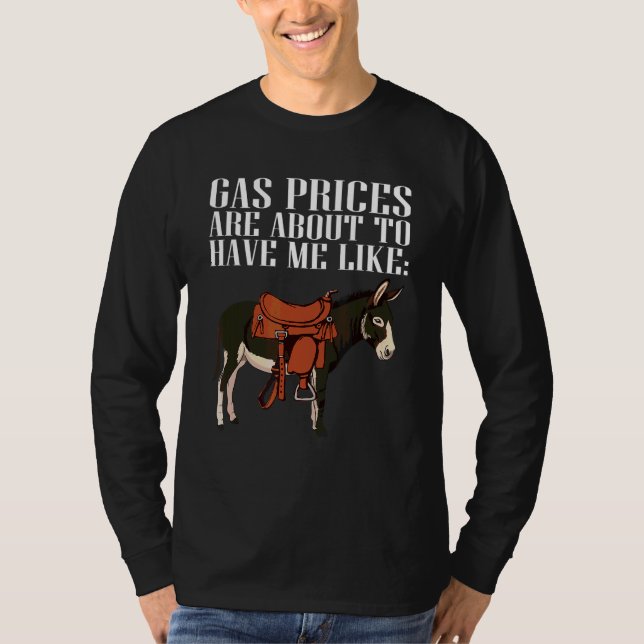 Camiseta Os Preços Do Gás Humor De Donkey Saddle Estão Pres (Frente)