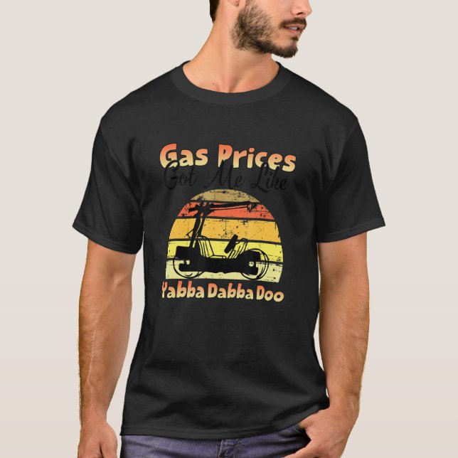 Camiseta Os Preços Do Gás Me Deram Como Yabba Dabba Doo Rou (Frente)