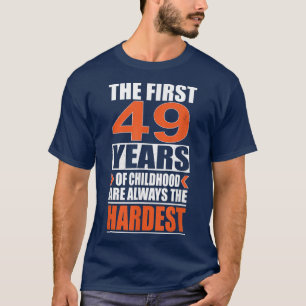 Camiseta Os primeiros 49 anos da infância são sempre o pior