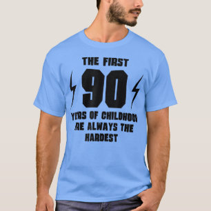 Camiseta Os Primeiros 90 Anos De Nascimento 90 Engraçado Da