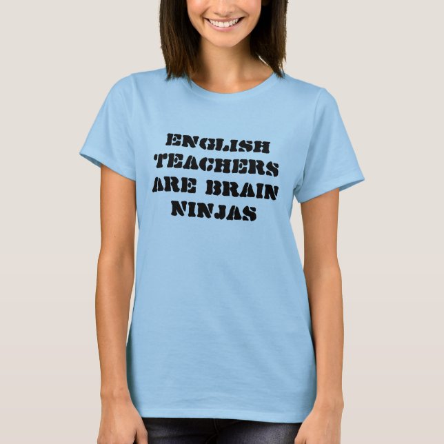 Camiseta Os professores de inglês são cérebro Ninjas (Frente)
