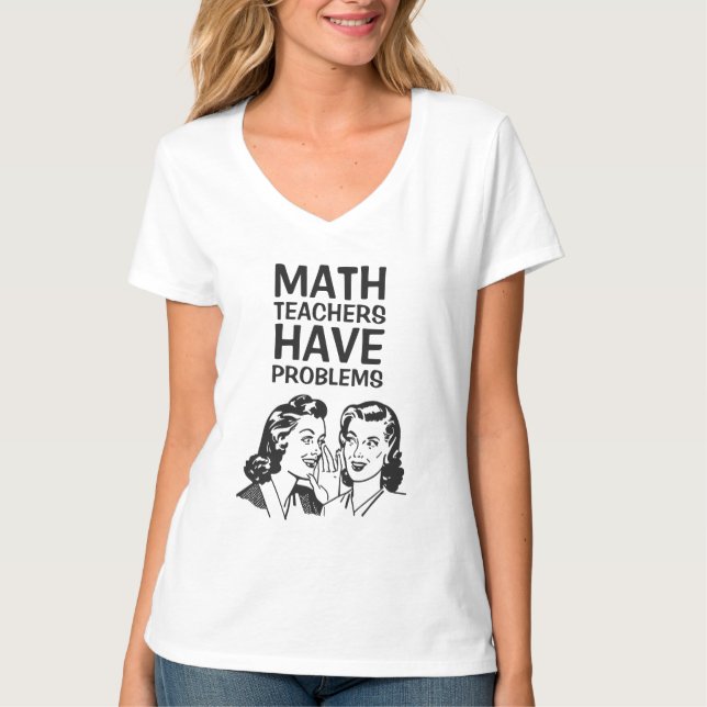 Camiseta Os professores de matemática engraçados têm (Frente)
