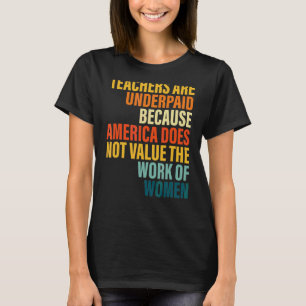 Camiseta Os Professores São Pouco Pagos Porque A América Nã