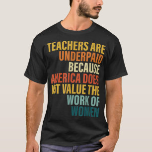 Camiseta Os Professores São Pouco Pagos Porque A América Nã