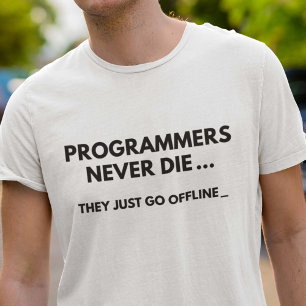 Camiseta Os programadores nunca morrem