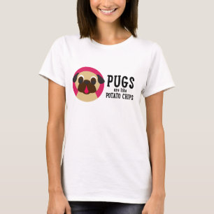 Camiseta Os Pugs são como microplaquetas de batata…