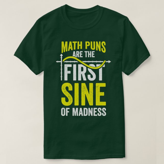 Camiseta Os Puns Da Matemática São O Primeiro Sino Da Loucu (Frente do Design)