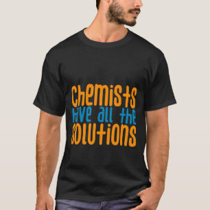 Camiseta Os Químicos Têm Todas As Soluções