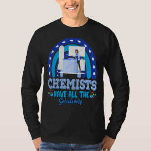 Camiseta Os Químicos Têm Todas As Soluções Que A Piada Diz