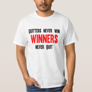 Camiseta Os Quitters nunca ganham os vencedores nunca