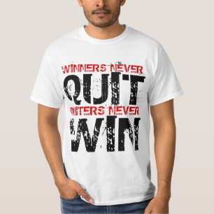 Camiseta Os Quitters nunca parados dos vencedores nunca