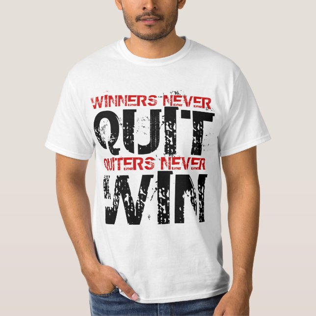 Camiseta Os Quitters nunca parados dos vencedores nunca (Frente)