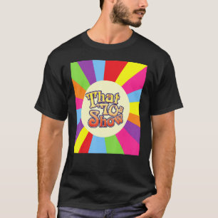 Camiseta Os raios de sol de That 70s Show