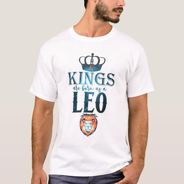 Camiseta Os reis nascem como signo do zodíaco LEÃO julho ag (Frente)