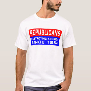 Camiseta Os republicanos estão destruindo América!