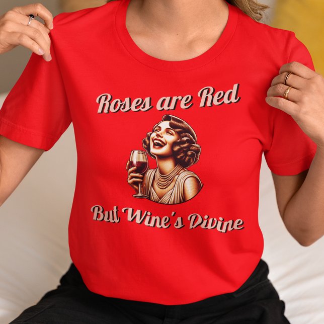 Camiseta Os rosas são vermelhos, mas o vinho é devino (Roses are Red but Wine's Divine Shirt)