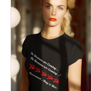 Camiseta "Os russos estão vindo... não importa.