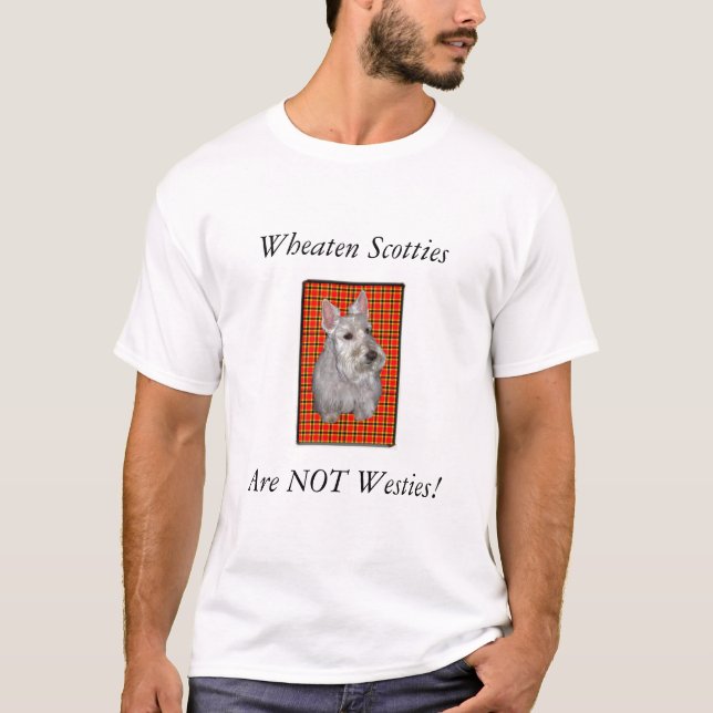 Camiseta Os Scotties Wheaten não são Westies! (Frente)