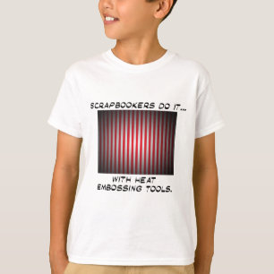 Camiseta Os Scrapbookers Fazem... Com Ferramentas de Estamp