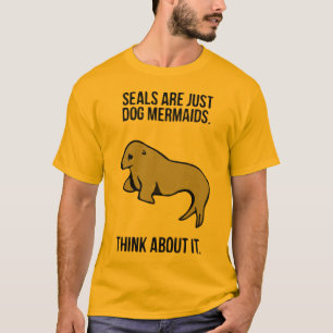 Camiseta Os selos são apenas sereias do cão!