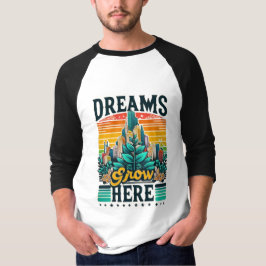 Camiseta Os Sonhos Crescem Aqui