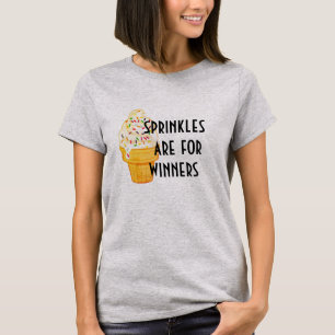 Camiseta Os Sprinkles São Para Os Vencedores Do Teto Do Sor