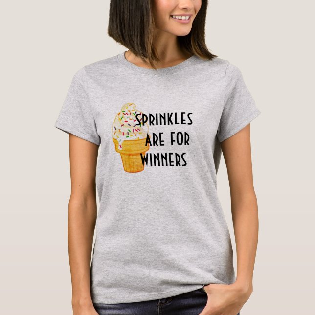 Camiseta Os Sprinkles São Para Os Vencedores Do Teto Do Sor (Frente)