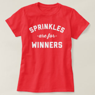 Camiseta Os Sprinkles São Para Os Vencedores Engraçados C