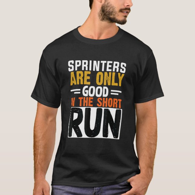 Camiseta Os Sprinters Só São Bons Na Maratona De Curta Corr (Frente)