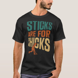 Camiseta Os Sticks De Hóquei De Campo São Para Pintinhos