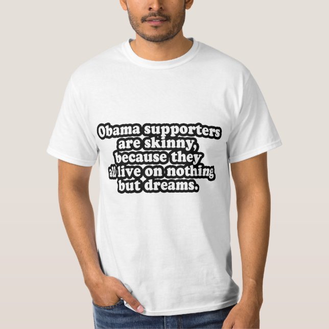 CAMISETA OS SUPORTES DE TODO O OBAMA VIVEM EM SONHOS (Frente)