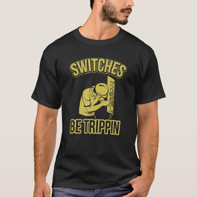 Camiseta Os Switches São Fusíveis Mestra Elétrica Engraçada (Frente)