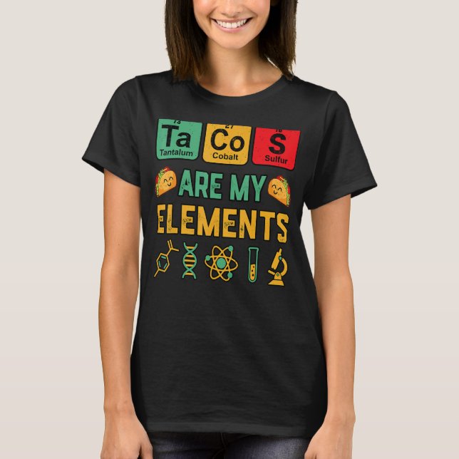 Camiseta Os Tacos de Química são o meu Geek de Ciências (Frente)