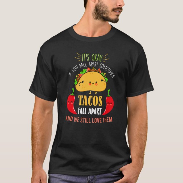 Camiseta Os Tacos Se Desmoronam E Nós Ainda Os Amamos De F  (Frente)