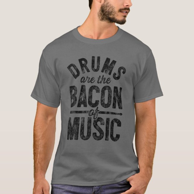 Camiseta Os Tambores São Bacon Da Música Engraçada Vintage (Frente)