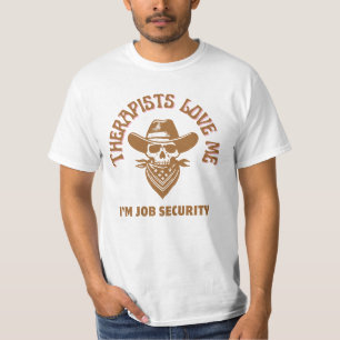 Camiseta Os terapeutas me amam Eu sou segurança de trabalho