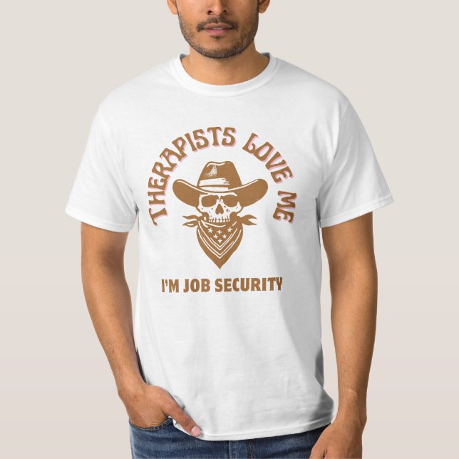 Camiseta Os terapeutas me amam Eu sou segurança de trabalho (Frente)