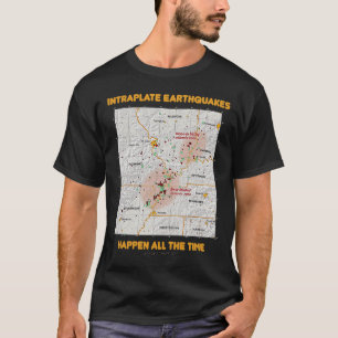 Camiseta Os Terremotos Intraplate Acontecem O Tempo Todo Si
