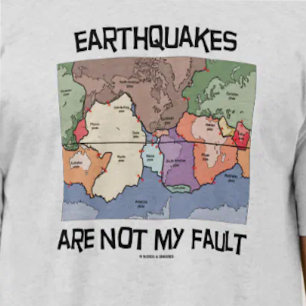 Camiseta Os terremotos não são minha falha (a tectônica 