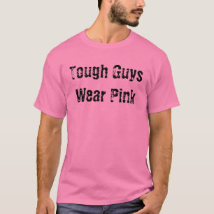 Camiseta Os tipos duros vestem o rosa