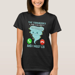 Camiseta Os Tornados Estão Chamando E Eu Devo Ir Para O Tem