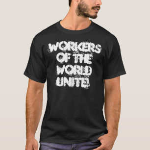 Camiseta Os trabalhadores do mundo unem-se!