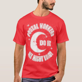 Camiseta Os Trabalhadores Dos Correios Fazem Tudo Durante A